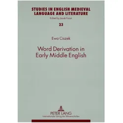 Word Derivation in Early Middle English, Fachbücher von Ewa Ciszek