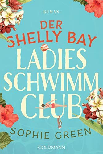 Sophie Green - Der Shelly Bay Ladies Schwimmclub: Roman - Preis vom 09.10.2026 07:28:09 h
