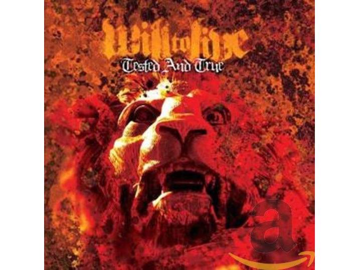 Will To Live - Tested And True