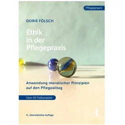 Ethik in der Pflegepraxis, Fachbücher von Doris Fölsch