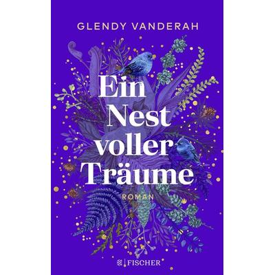Ein Nest voller Träume, Paperback von Glendy Vanderah, Fischer Taschenbuch Verlag