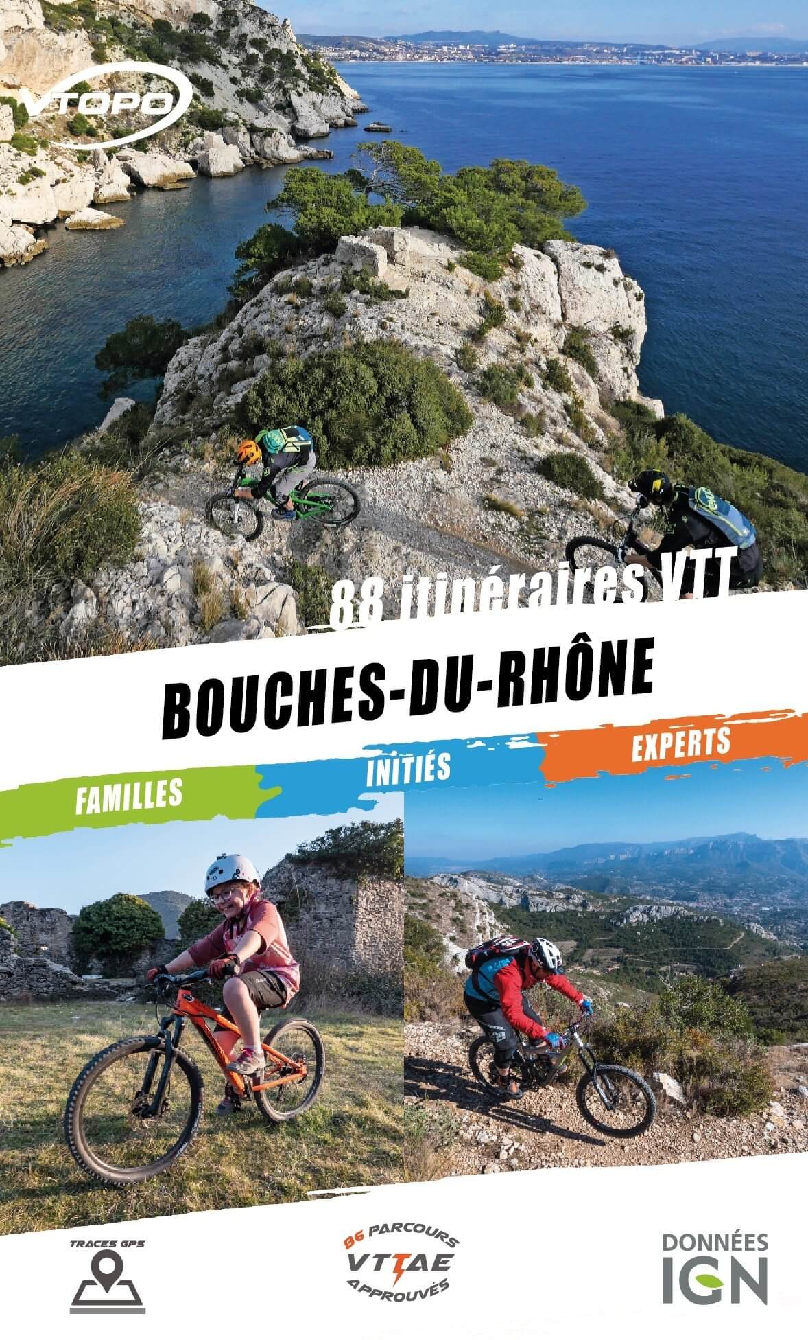 Topoguide cyclo - Bouches-du-Rhône : 88 itinéraires VTT   VTOPO