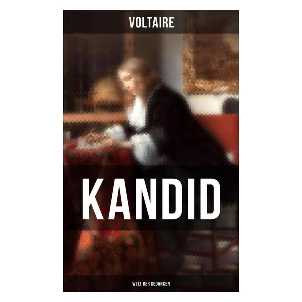 Musaicum Books Voltaire:Kandid (Welt der Gedanken) (Deutsch, Französisch, Softcover, Voltaire) (41285678)