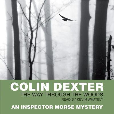 The Way Through the Woods - Colin Dexter, Audio, 9780230018457