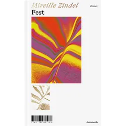 Fest, Belletristik von Mireille Zindel