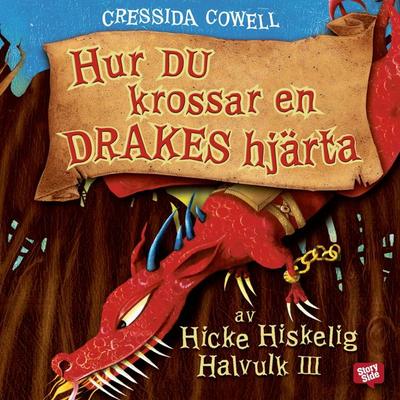 Hur du krossar en drakes hjärta - Cressida Cowell, Audio, 9789170368554
