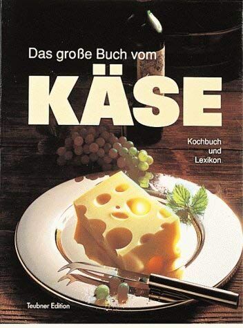 Christian Teubner - Das große Buch vom Käse - Preis vom 09.10.2026 07:28:09 h