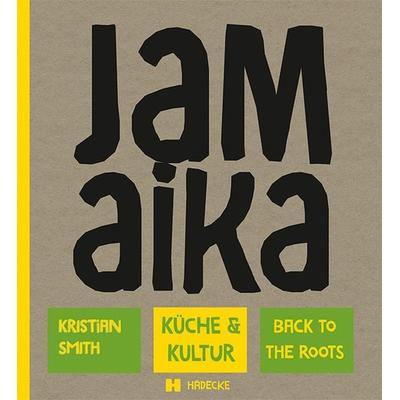 Jamaika, Gebundene Ausgabe von Kristian Smith, Hädecke Verlag, 978-3-7750-0807-5