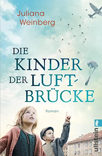 Juliana Weinberg - Die Kinder der Luftbrücke: Roman Die unmögliche Liebe zwischen einer jungen Mutter und einem amerikanischen Piloten - Preis vom 02.10.2026 23:42:20 h