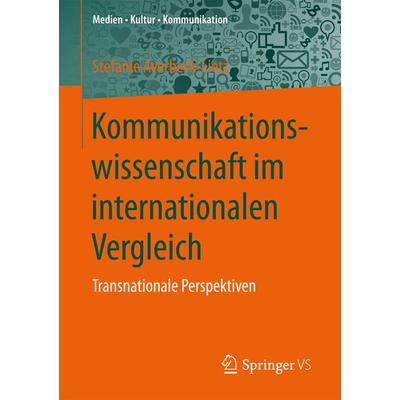 Kommunikationswissenschaft im internationalen Vergleich, Taschenbuch von , Springer Fachmedien Wiesbaden GmbH, 978-3-531-17995-7
