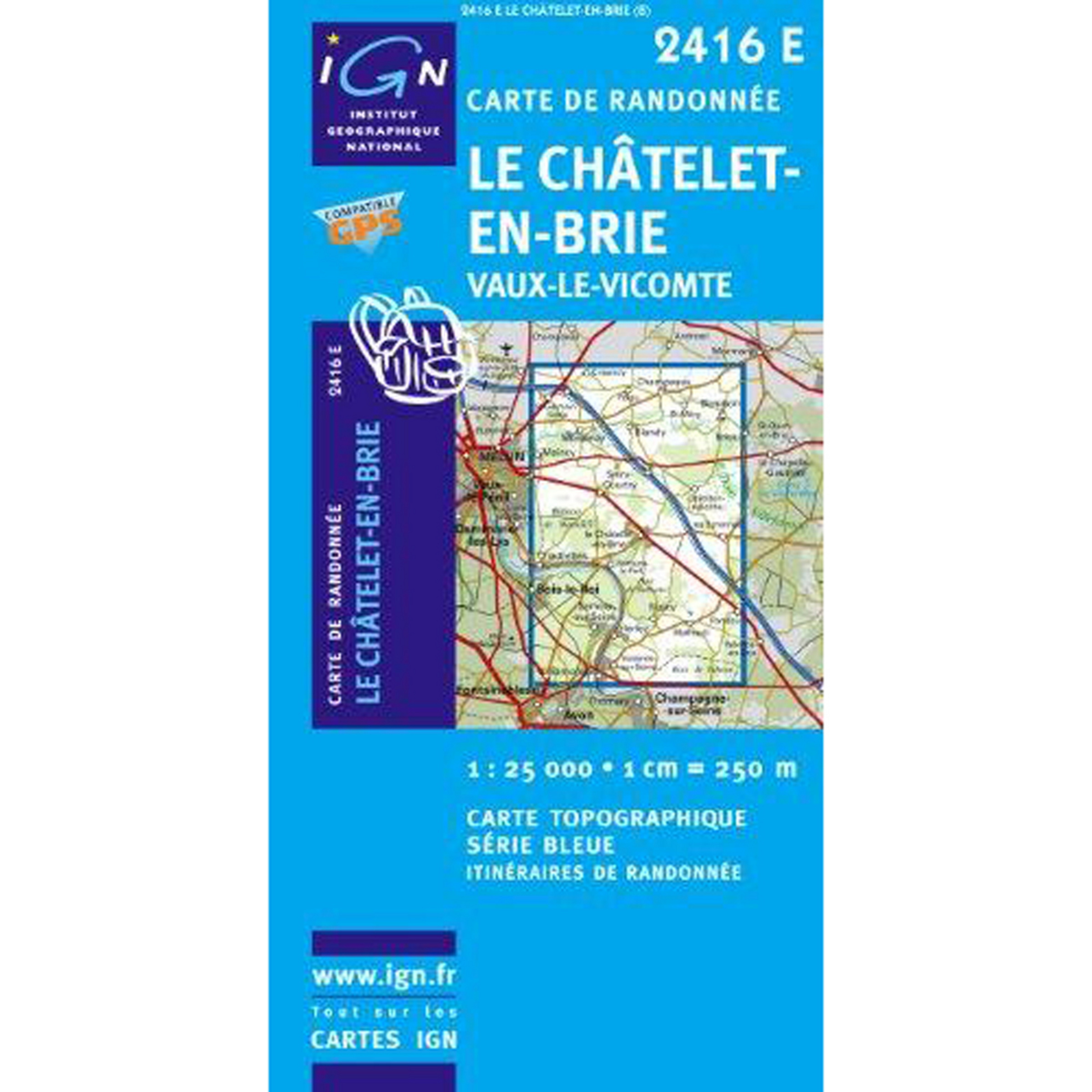 IGN Le Châtelet-En-Brie/Vaux-Le-Vicomte 2416 E Wanderk Topografische Karten