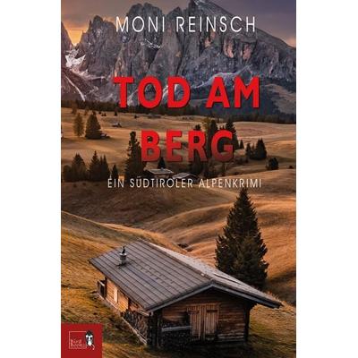 TOD AM BERG, Taschenbuch von Moni Reinsch, Early Bird Books, 978-3-9857603-5-0