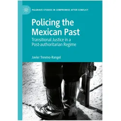 Policing the Mexican Past, Fachbücher von Javier Trevino-Rangel