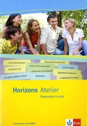 Horizons Atelier. L' expression orale. Arbeitsheft mit CD-ROM - Preis vom 09.10.2026 07:28:09 h