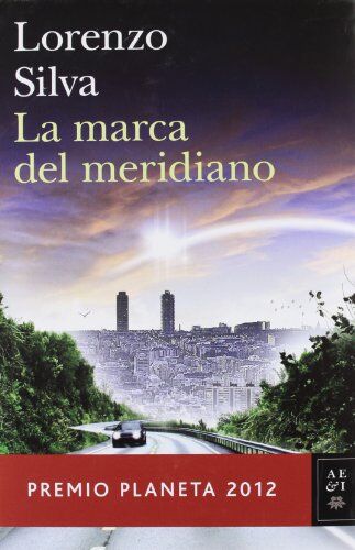 Lorenzo Silva - La marca de meridiano (Autores Españoles e Iberoamericanos) - Preis vom 30.09.2026 22:30:23 h