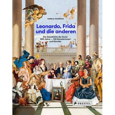 Leonardo, Frida und die anderen, Gebundene Ausgabe von Camille Jouneaux, Prestel, 978-3-7913-7717-9