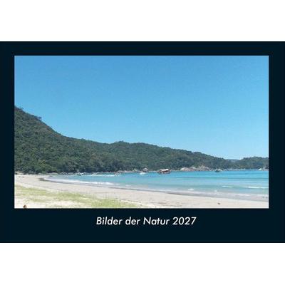 Bilder der Natur 2027 Fotokalender DIN A4