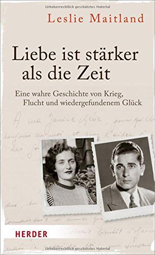 Leslie Maitland - Liebe ist stärker als die Zeit: Eine wahre Geschichte von Krieg, Flucht und wiedergefundenem Glück - Preis vom 30.09.2026 22:30:23 h