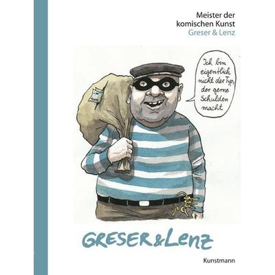 Meister der komischen Kunst: Greser & Lenz, Taschenbuch von Achim Greser,Heribert Lenz, Kunstmann, A, 978-3-88897-788-6