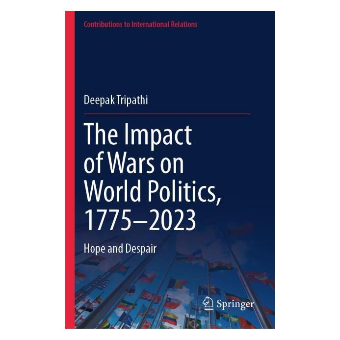 Springer The Impact of Wars on World Politics, 1775-2023 (Englisch, Deepak Tripathi) (69181712)