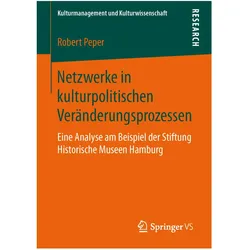 Netzwerke in kulturpolitischen Veränderungsprozessen, Fachbücher von Robert Peper