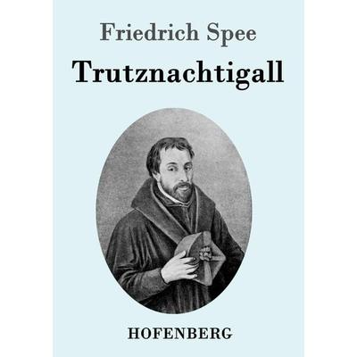 Trutznachtigall, Taschenbuch von Friedrich Spee, Hofenberg, 978-3-8430-3558-3