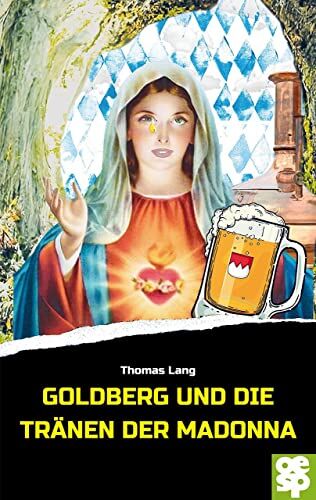 Thomas Lang - Goldberg und die Tränen der Madonna: Krimi - Preis vom 19.10.2026 19:33:35 h