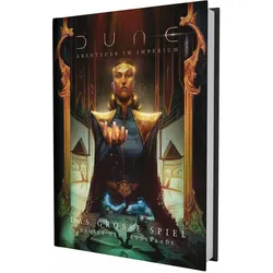 Dune: Abenteuer im Imperium - Das Grosse Spiel, Belletristik von Keith Garrett, Jack Norris, Jason Durall, Andrew Peregrine, Devinder Thiara, Richard August, Rachel J. Wilkinson, Mari Tokuda, Hilary Sklar, Simon Berman