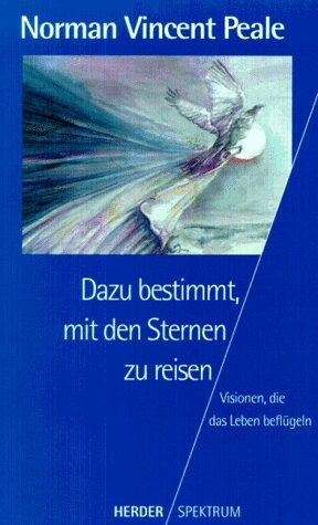 Norman V. Peale - Dazu bestimmt, mit den Sternen zu reisen. Visionen, die das Leben beflügeln. - Preis vom 07.10.2026 11:45:10 h