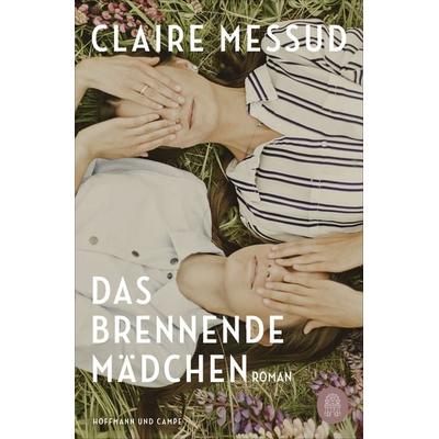 Das brennende Mädchen, Taschenbuch von Claire Messud, Hoffmann Und Campe