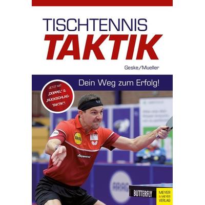 Tischtennistaktik, Taschenbuch von Klaus-M. Geske,Jens Mueller, Meyer & Meyer, 978-3-8403-7834-8