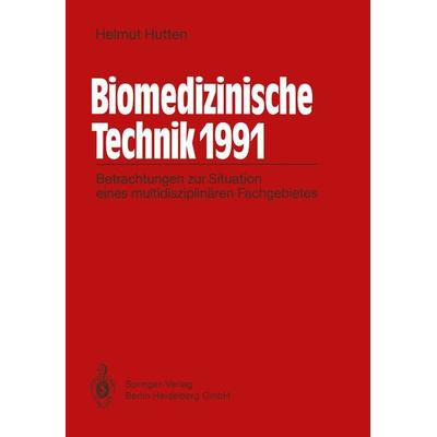 Biomedizinische Technik 1991, Taschenbuch von Helmut Hutten, Springer Berlin, 978-3-540-54419-7