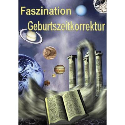 Faszination Geburtszeitkorrektur, Paperback von Johann Hilble, BoD – Books on Demand, 978-3-8311-0404-8