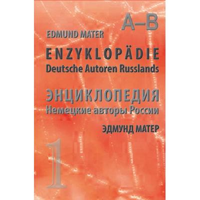 Enzyklopädie - Deutsche Autoren Russlands - Band 1, Gebundene Ausgabe von Edmund Mater, Rediroma-Verlag, 978-3-96103-629-5