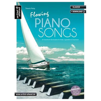 Flowing Piano Songs, Geheftet von Theresia Prelog, Artist Ahead, 978-3-86642-166-0