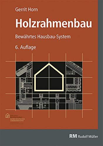 Gerrit Horn - Holzrahmenbau: Bewährtes Hausbau-System - Preis vom 09.10.2026 07:28:09 h