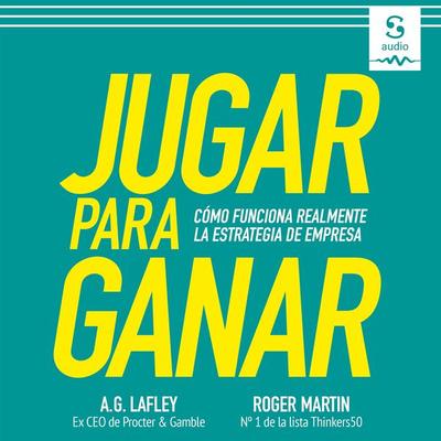 Jugar para ganar - A. G. Lafley,Roger L. Martin, Audio, 9781094422619