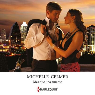 Más que una amante - Michelle Celmer, Audio, 9791370004262