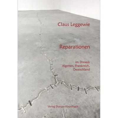 Reparationen, Taschenbuch von Claus Leggewie, Kinzelbach, Donata, 978-3-942490-50-4