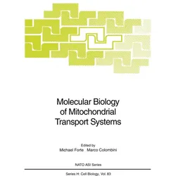 Molecular Biology of Mitochondrial Transport Systems, Fachbücher von Michael Forte, Marco Colombini