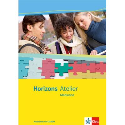 Horizons Atelier/Médiation/Arbeitsheft m. CDR, Sonstige von , Klett Schulbuchverlag