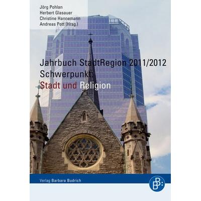 Jahrbuch StadtRegion 2011/2012, Taschenbuch von , Verlag Barbara Budrich, 978-3-86649-474-9