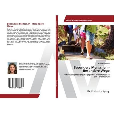 Besondere Menschen - Besondere Wege, Taschenbuch von Maria Ebenberger, AV Akademikerverlag, 978-3-639-48781-7