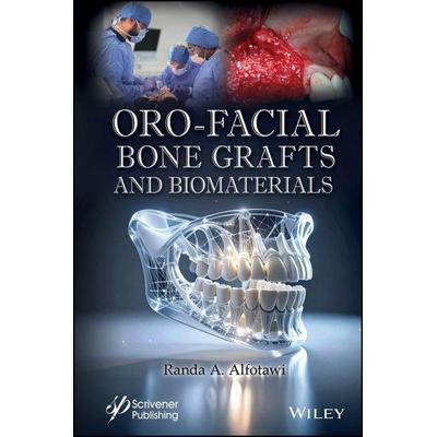 Oro-Facial Bone Graft and Biomaterials, Gebundene Ausgabe von Randa A. (King Saud University, Riyadh, Alfotawi, Wiley, 978-1-394-39848-5