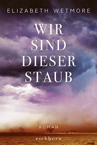Elizabeth Wetmore - Wir sind dieser Staub: Roman - Preis vom 13.10.2026 19:28:25 h