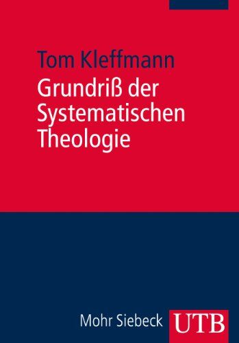 Tom Kleffmann - Grundriß der Systematischen Theologie - Preis vom 18.10.2026 19:22:15 h