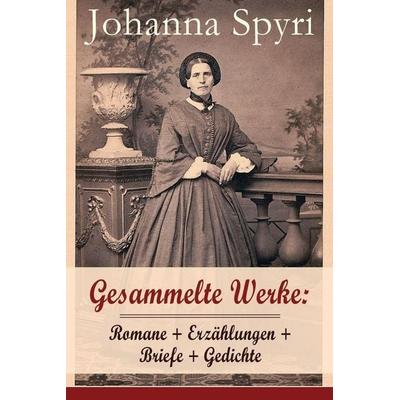 Gesammelte Werke, Taschenbuch von Johanna Spyri, E Artnow, 978-80-268-5500-2