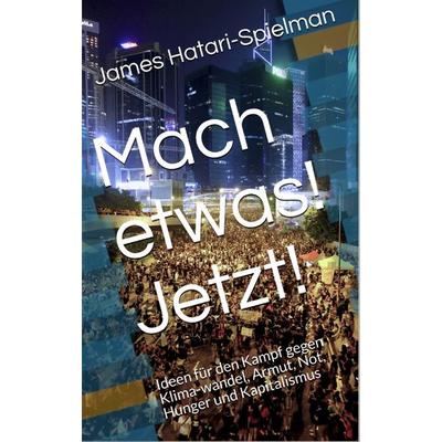 Mach etwas! Jetzt!, Taschenbuch von James Hatari-Spielman, Erich von Werner Verlag, 978-3-948621-09-4