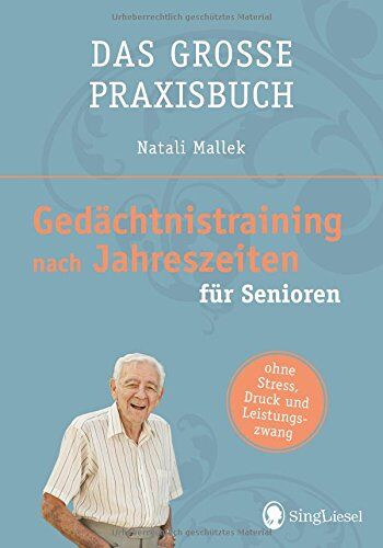 Natali Mallek - Gedächtnistraining nach Jahreszeiten für Senioren: Das große Praxisbuch - Preis vom 19.10.2026 19:33:35 h