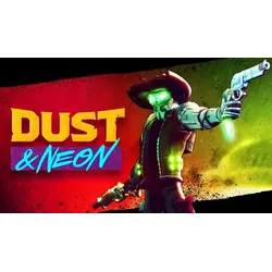 Dust & Neon